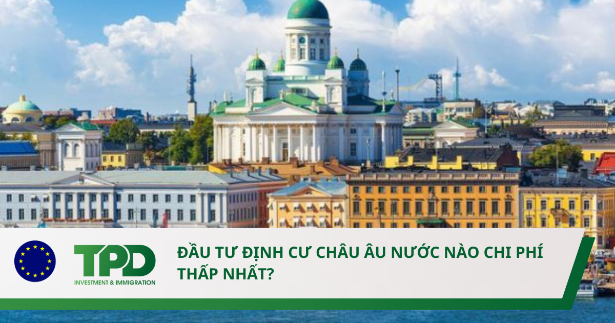 Định cư châu âu nước nào chi phí thấp