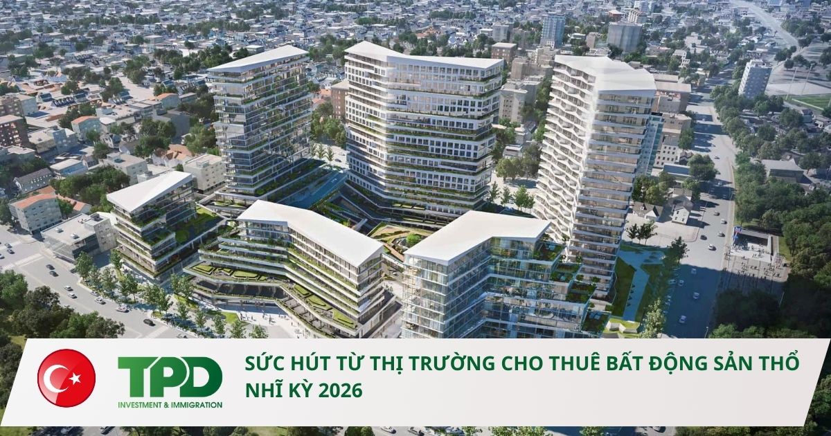 bất động sản thổ nhĩ kỳ 2026
