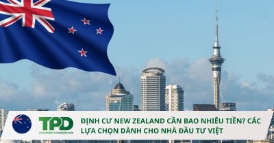 định cư new zealand cần bao nhiêu tiền