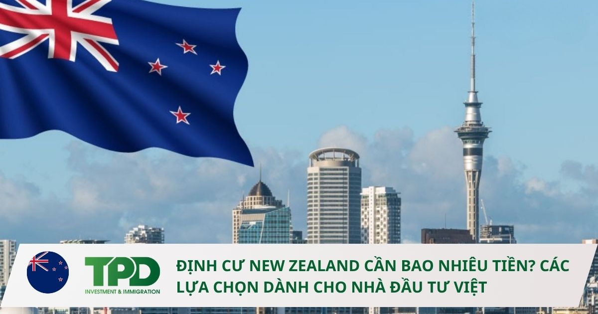 định cư new zealand cần bao nhiêu tiền