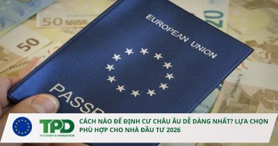 định cư Châu Âu dễ dàng nhất