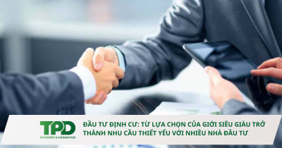 ĐẦU TƯ ĐỊNH CƯ: TỪ LỰA CHỌN CỦA GIỚI SIÊU GIÀU TRỞ THÀNH NHU CẦU THIẾT YẾU VỚI NHIỀU NHÀ ĐẦU TƯ