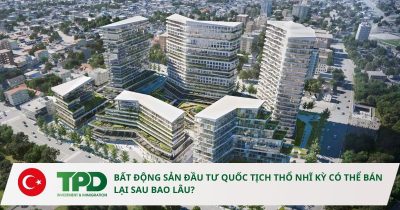Bất động sản đầu tư quốc tịch Thổ Nhĩ Kỳ